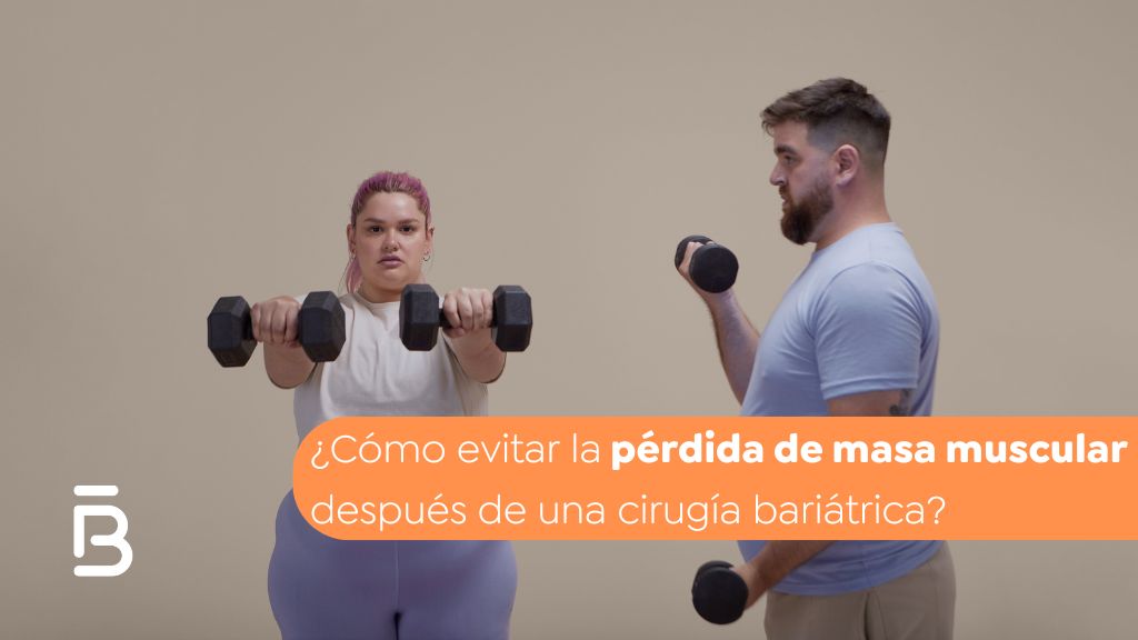 Cómo evitar la pérdida de masa muscular después de una cirugía bariátrica - Dr. Felipe Bernal