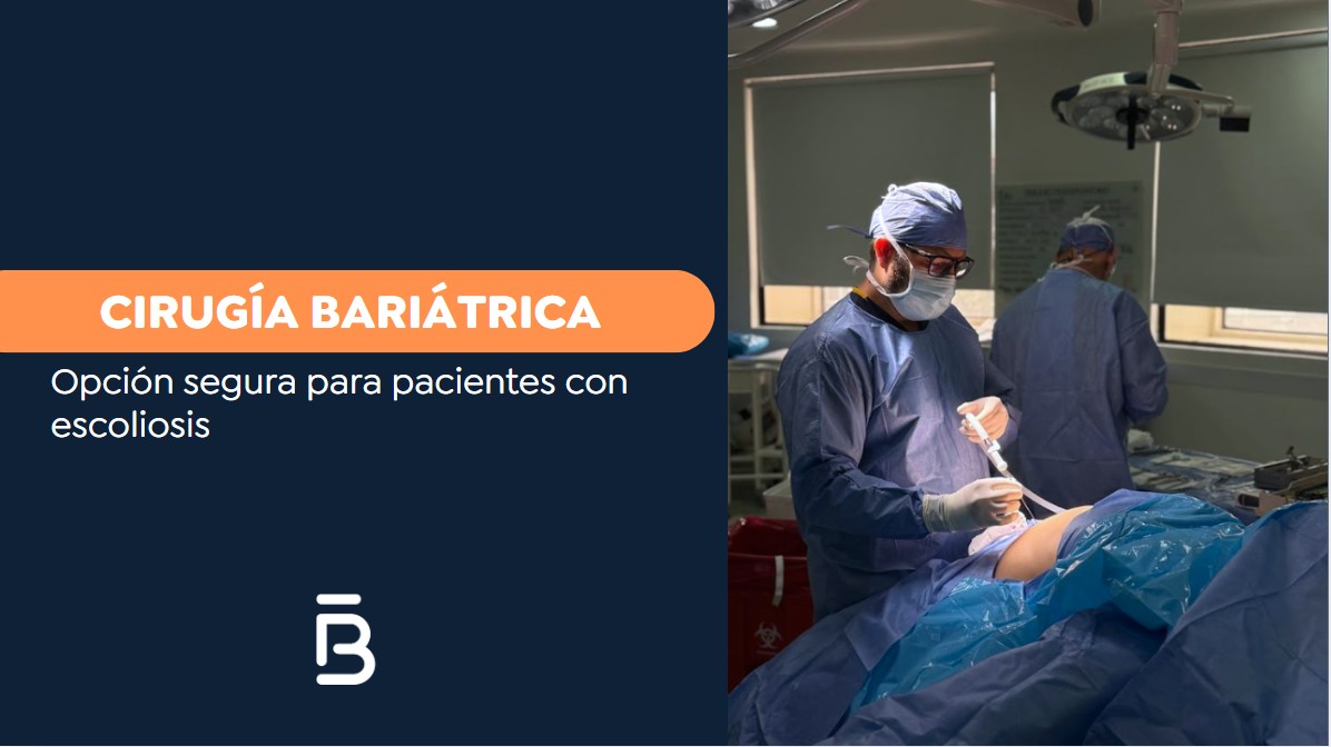 Cirugía bariátrica para pacientes con escoliosis- Dr. Felipe Bernal