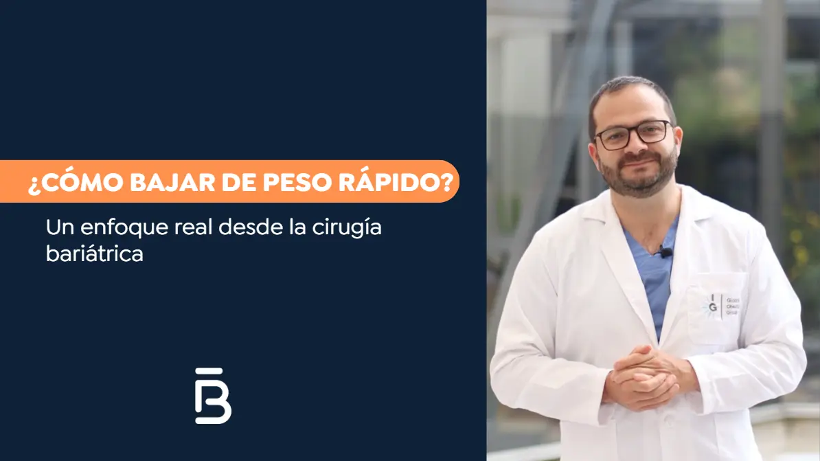 ¿Cómo bajar de peso rápido?-Dr. Felipe Bernal-Cirujano bariátrico Bogotá