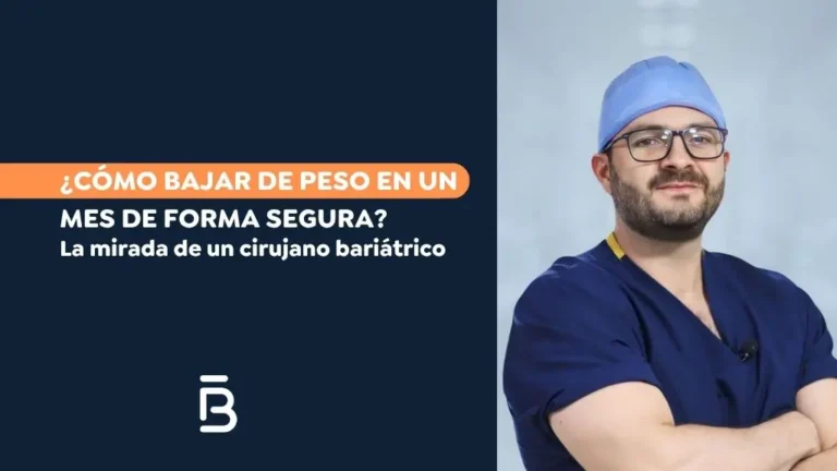 Cómo bajar de peso en un mes de forma segura la mirada de un cirujano bariátrico - FELIPE BERNAL