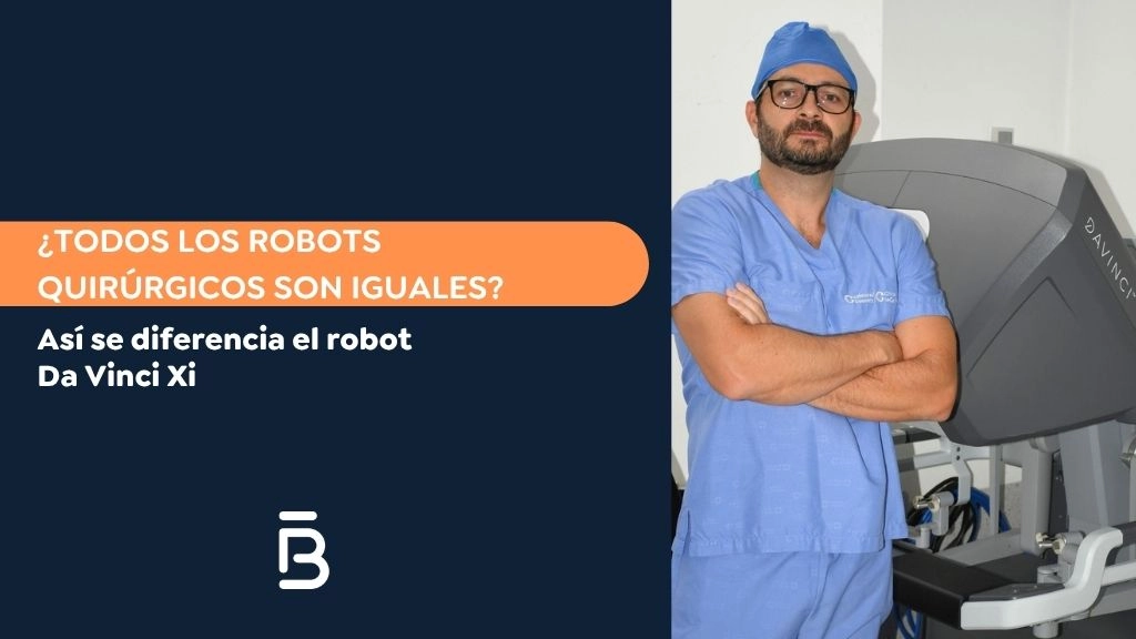 Todos los robots quirúrgicos son iguales Así se diferencia el robot Da Vinci Xi - Dr Felipe Bernal